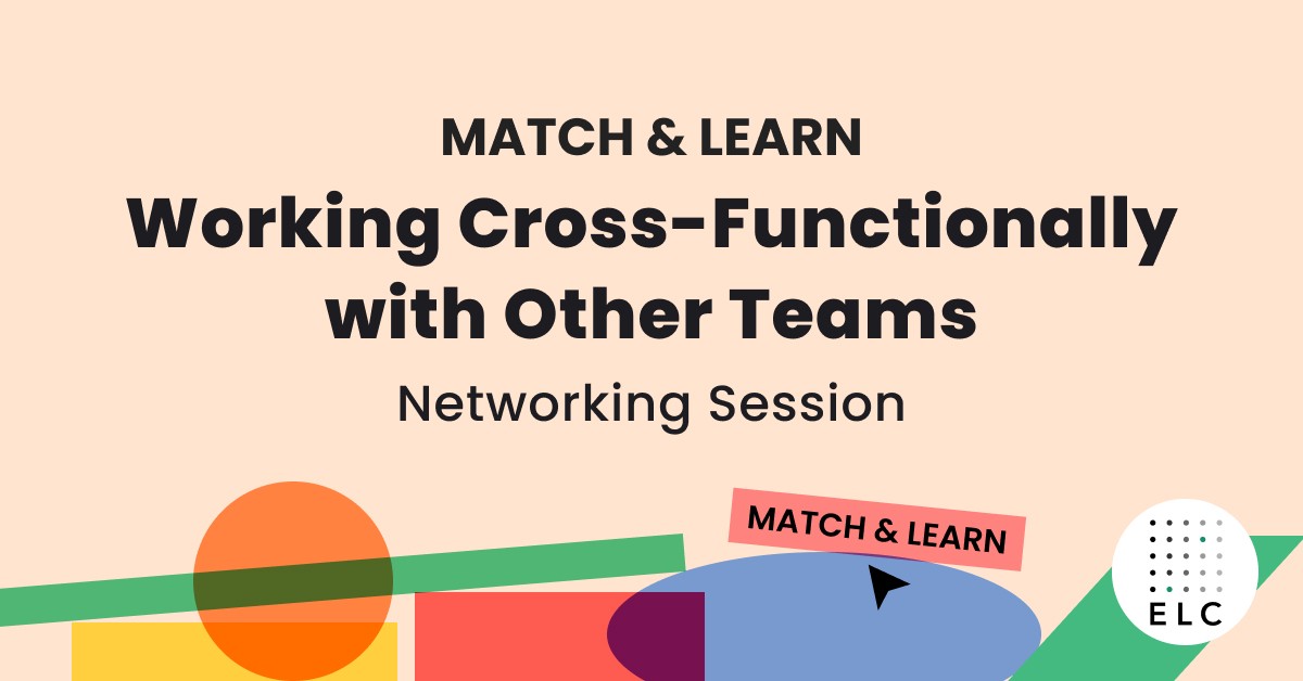 Match & Learn - Working Cross-Functionally with Other Teams