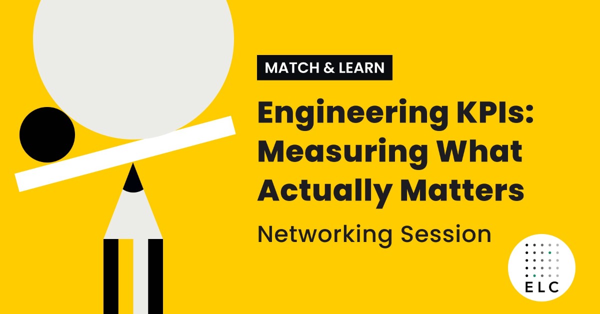 Match & Learn - Engineering KPIs: Measuring What Actually Matters