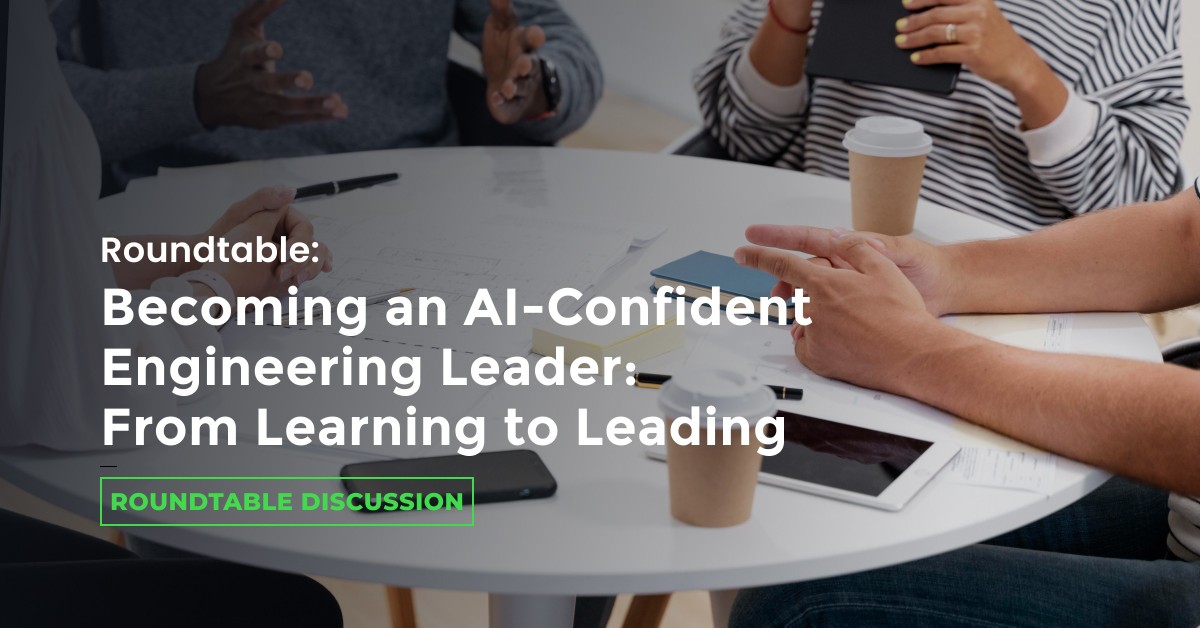 Becoming an AI-Confident Engineering Leader: From Learning to Leading