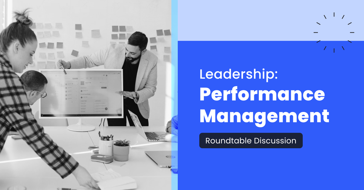 Leadership Roundtable: Performance Management