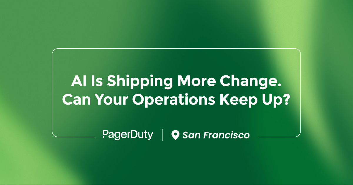 [Exec Roundtable Dinner] AI Is Shipping More Change. Can Your Operations Keep Up?