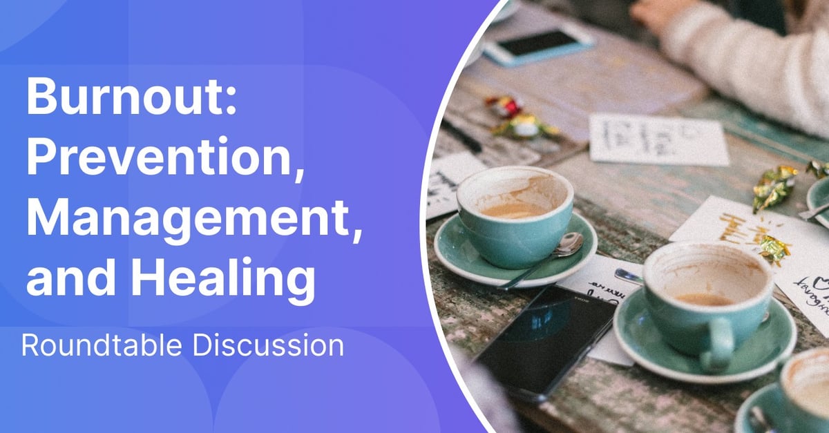 Burnout: Prevention, Management, and Healing