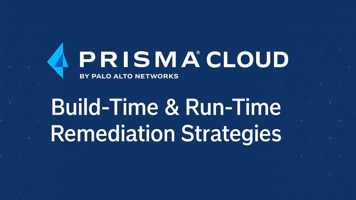 Palo Alto Networks Prisma Cloud Remediation Strategies