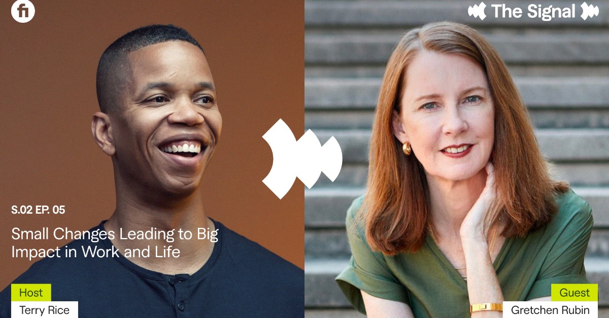 The Signal: Small Changes Leading to Big Impact in Work and Life with Gretchen Rubin