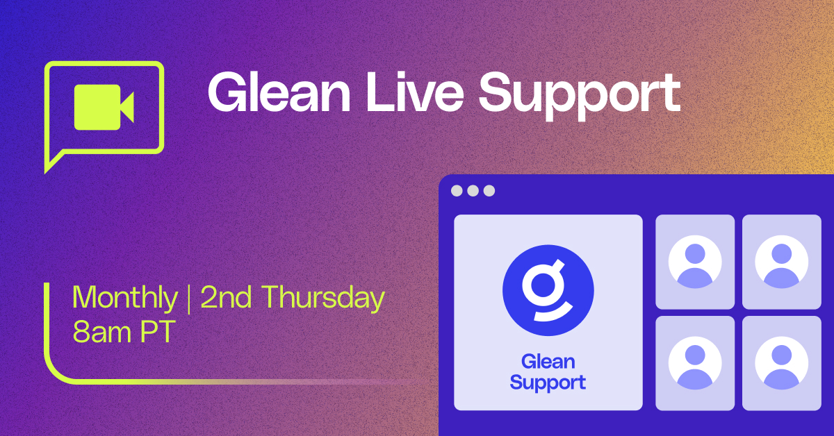 Monthly troubleshooting with the Glean Support Team