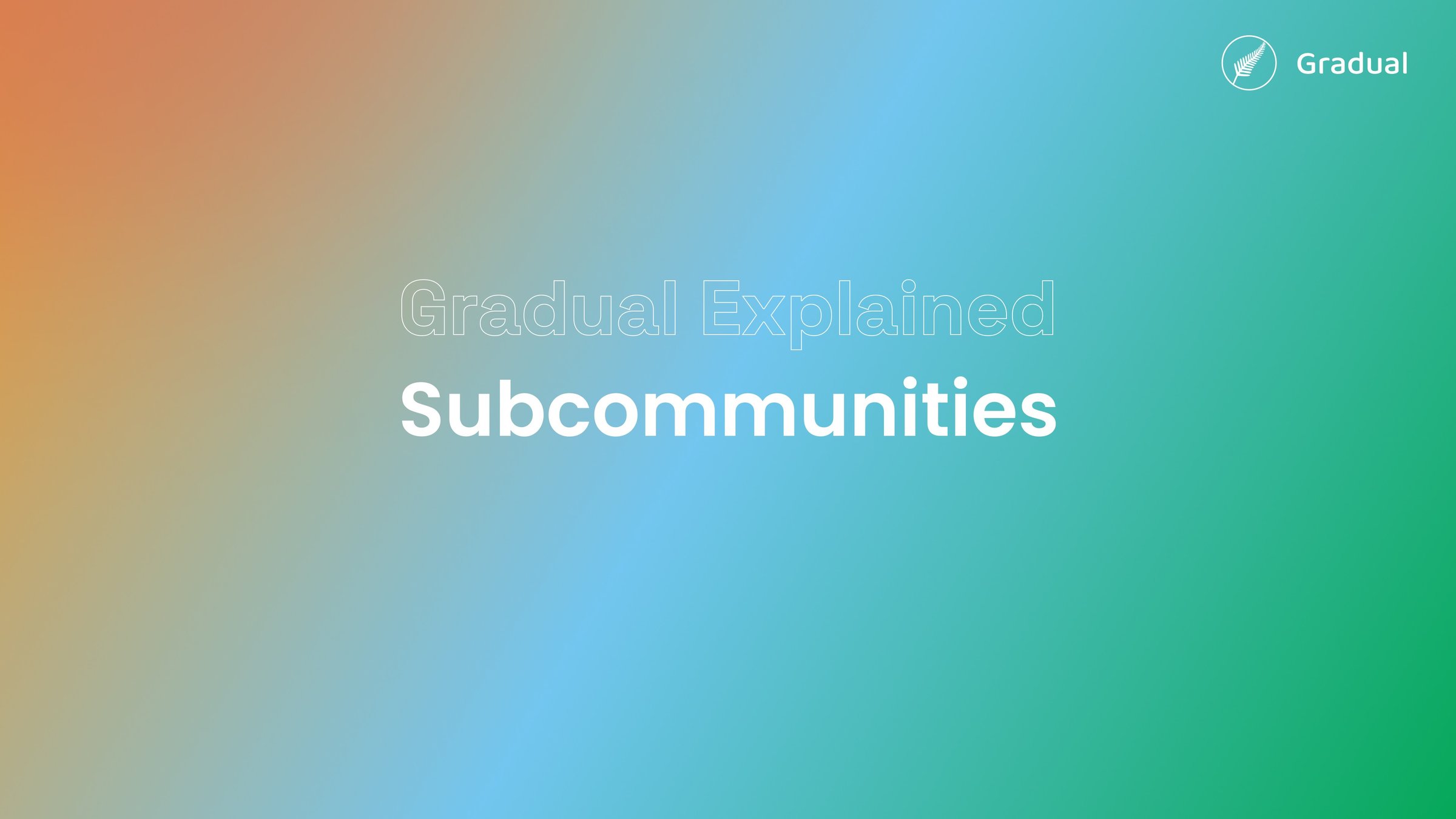 Gradual Explained: Subcommunities