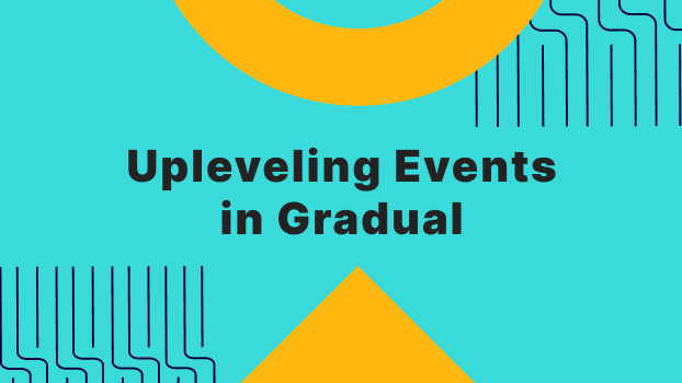 Upleveling Events in Gradual