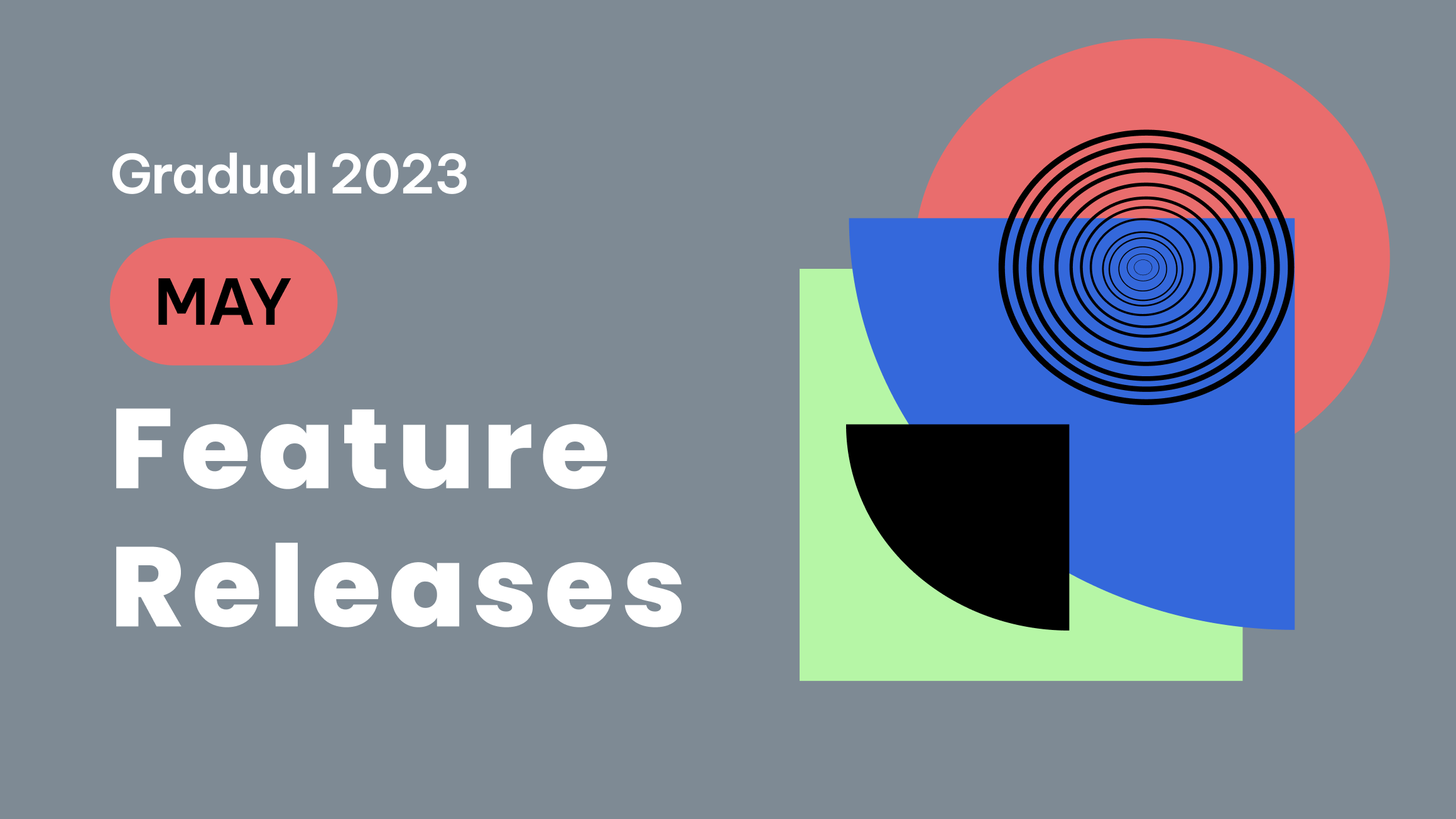 2023 May: Product Feature Releases