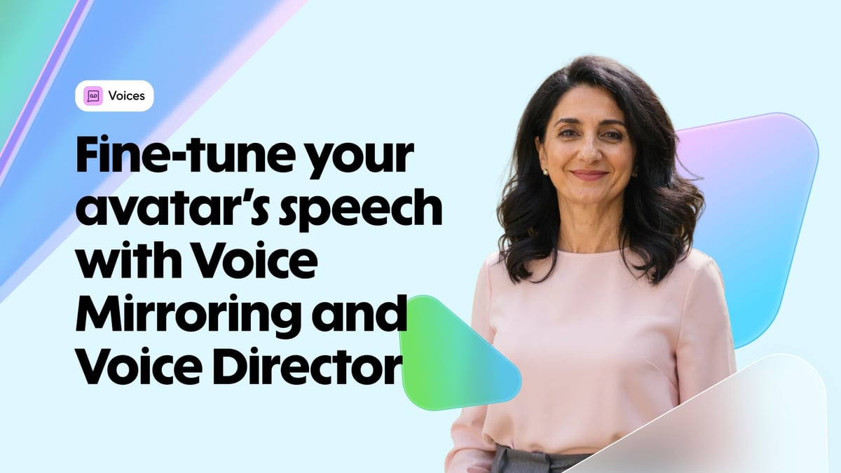 Fine-tune your avatar’s speech with Voice Mirroring and Voice Director