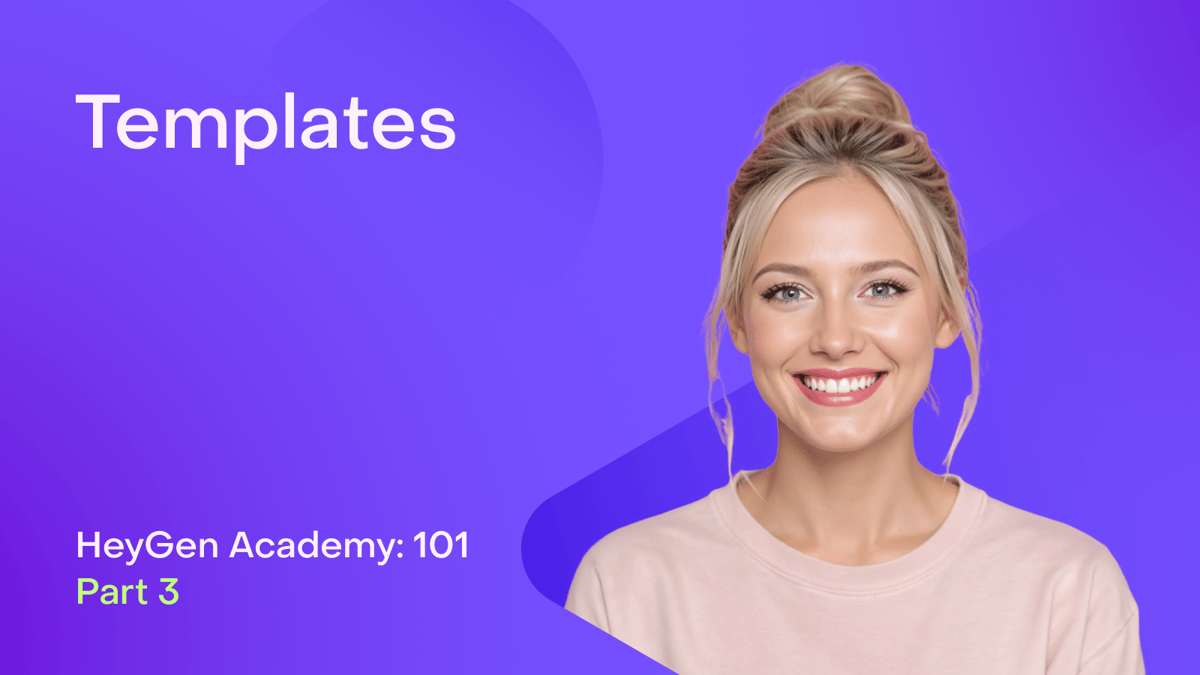 HeyGen Academy 101: Templates (Part 3)