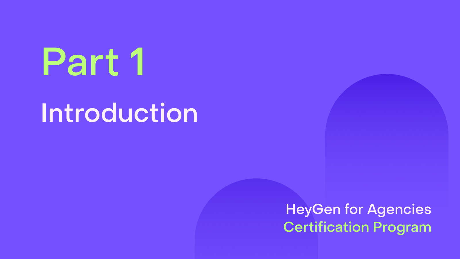 HeyGen for Agencies Certification: Part 1