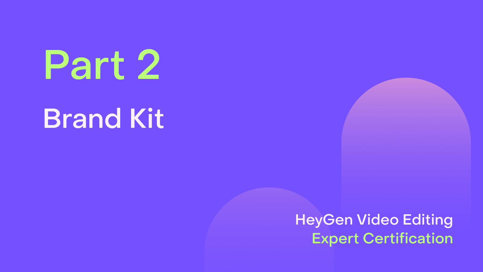 HeyGen Video Editing Expert Certification: Part 2