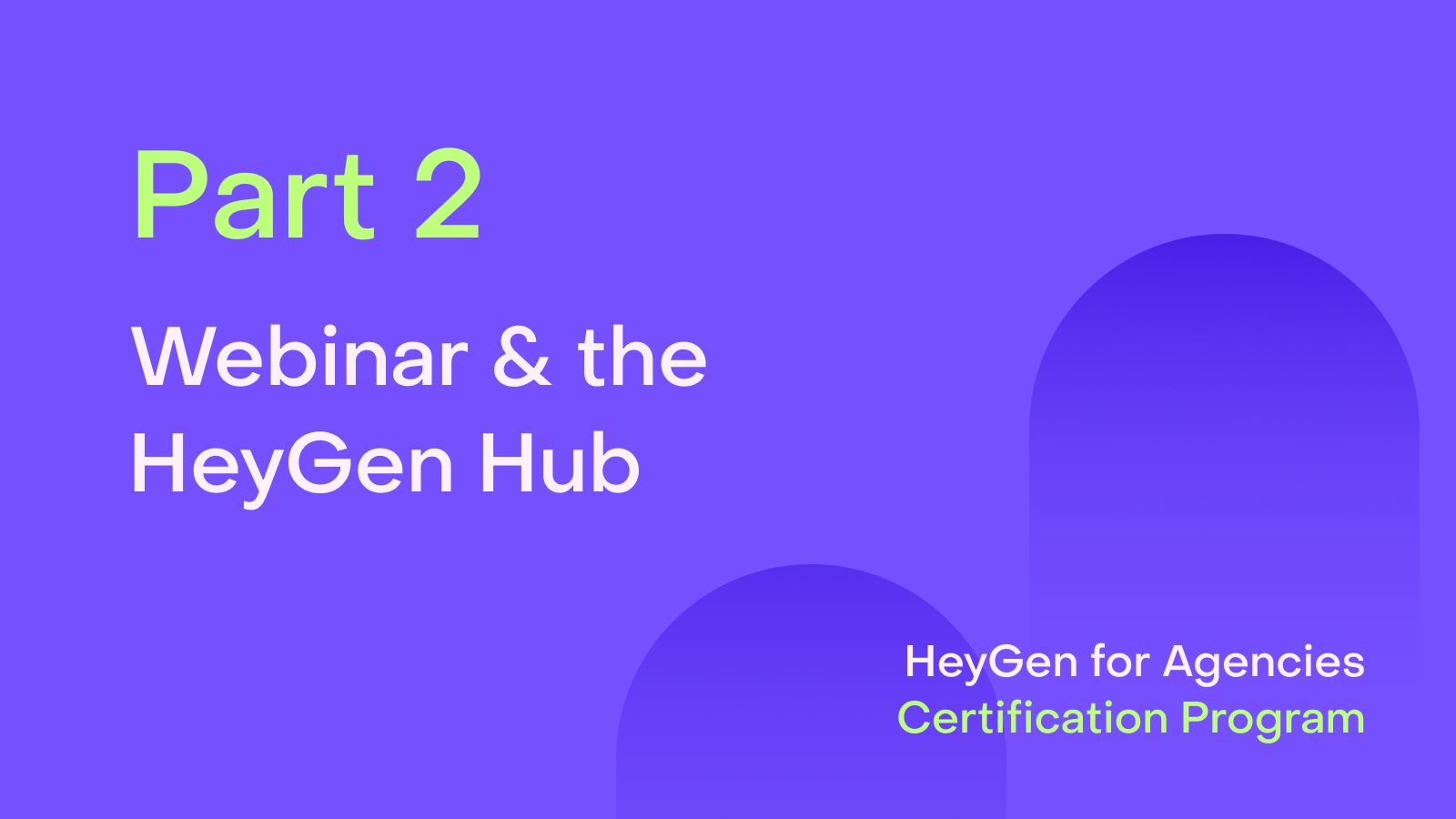 HeyGen for Agencies Certification: Part 2