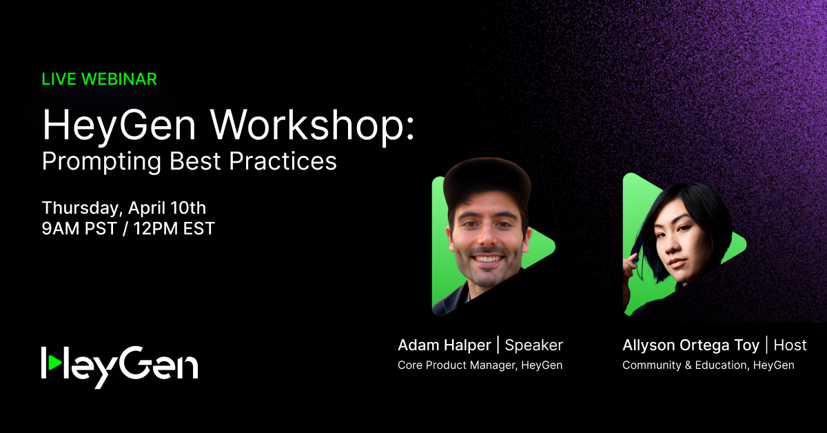 HeyGen Workshop: Prompting Best Practices