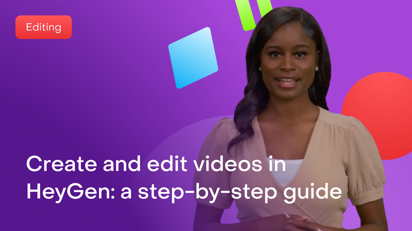 How to create and edit videos in HeyGen: a step-by-step guide - Guide ...