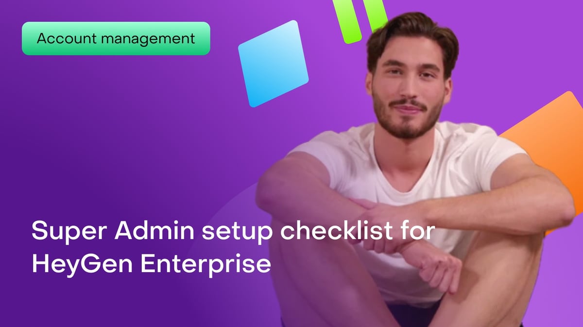 Super Admin setup checklist for HeyGen Enterprise