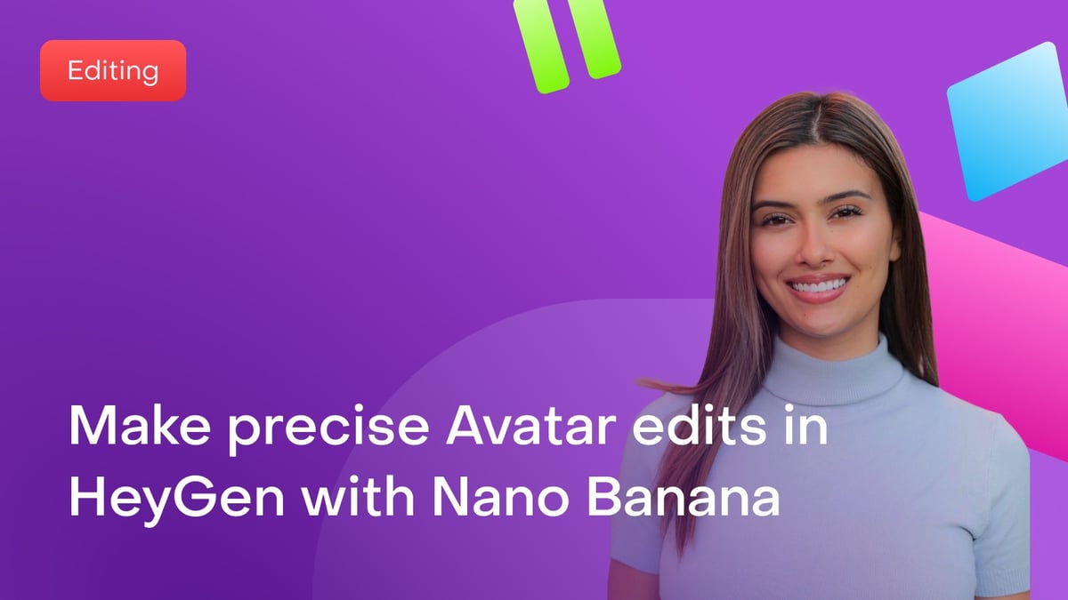 How to make precise Avatar edits in HeyGen with Nano Banana