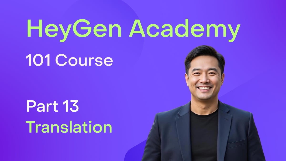 HeyGen Academy 101: Translation (Part 13)