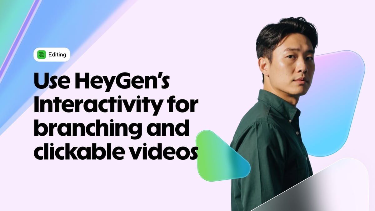 How to use HeyGen’s Interactivity for branching and clickable videos