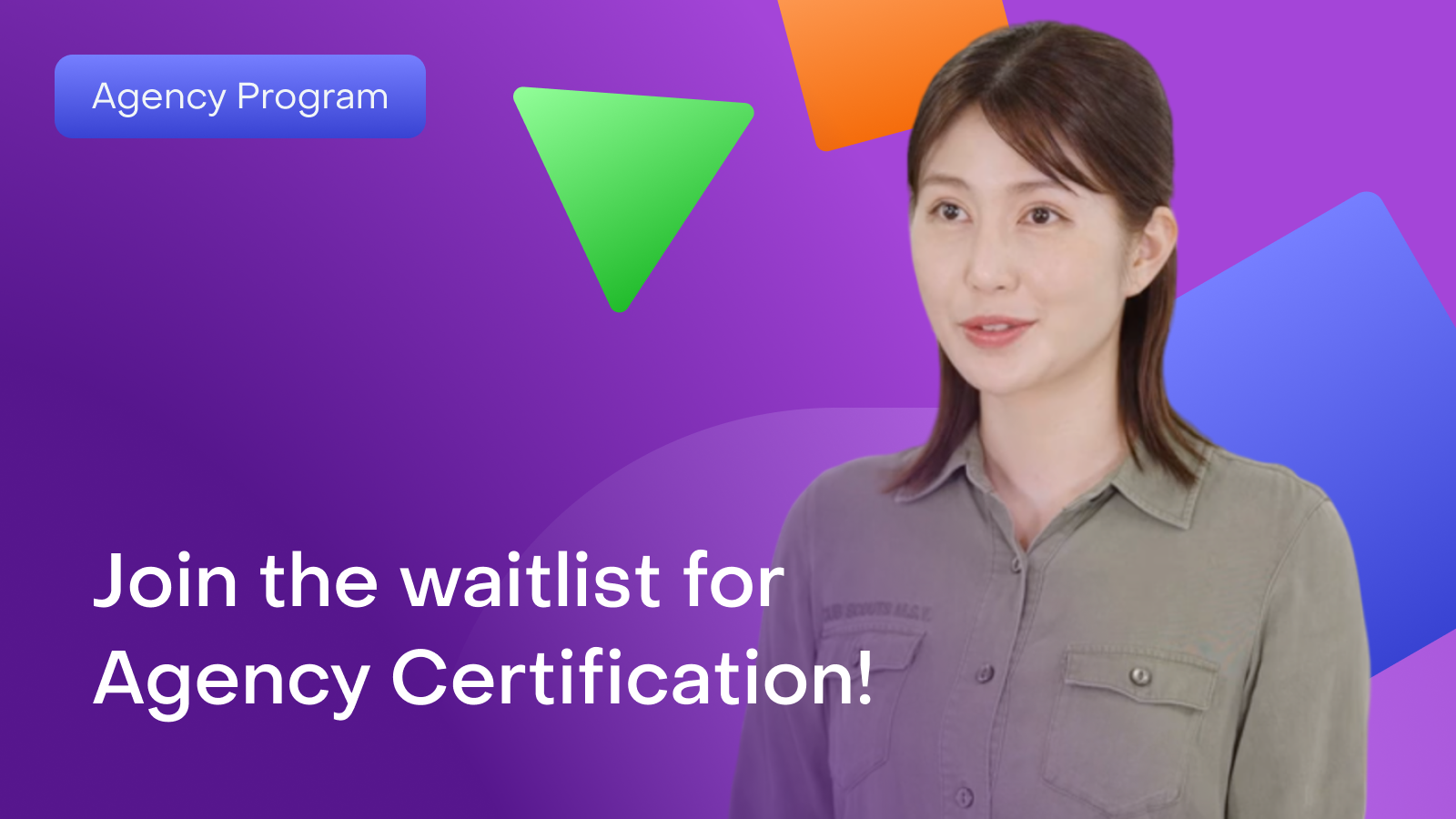 Join the waitlist for the Agency Certification Program!