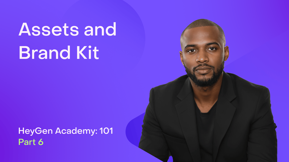 HeyGen Academy 101: Assets and Brand Kit (Part 6)