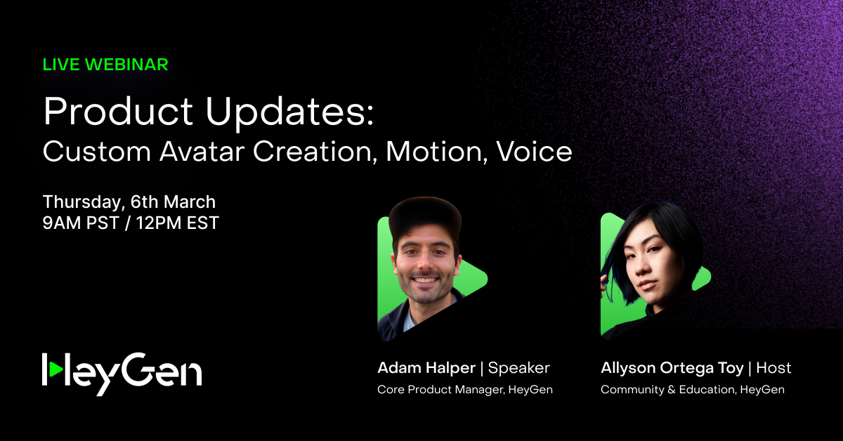 HeyGen Product Updates: Custom Avatar Creation, Motion, Voice
