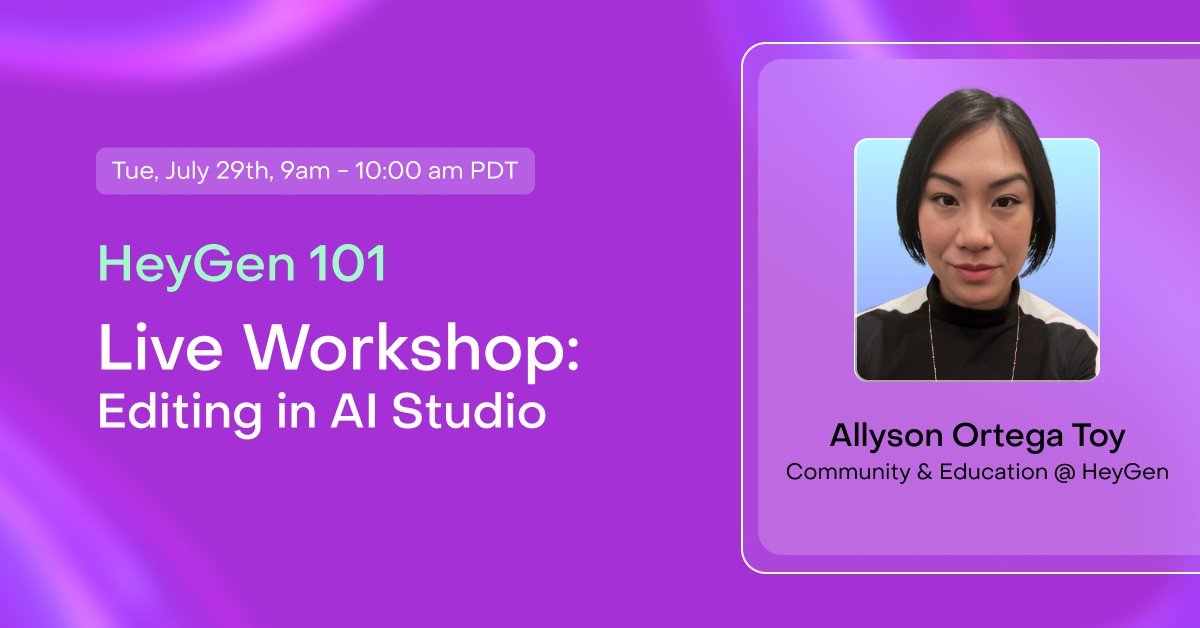 HeyGen 101 Live Workshop: Editing in AI Studio