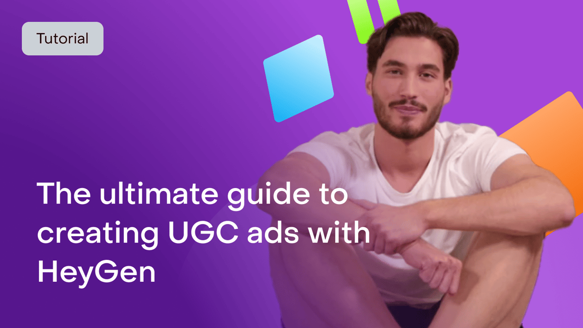 The ultimate guide to creating AI UGC ads with HeyGen