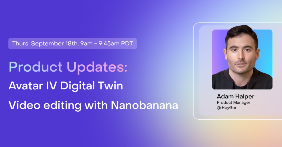 Monthly Product Updates: Avatar IV Digital Twin & video editing with Nanobanana