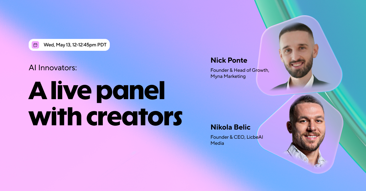 AI Innovators: A live panel with creators