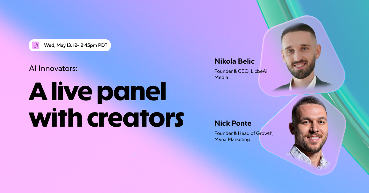 AI Innovators: A live panel with creators