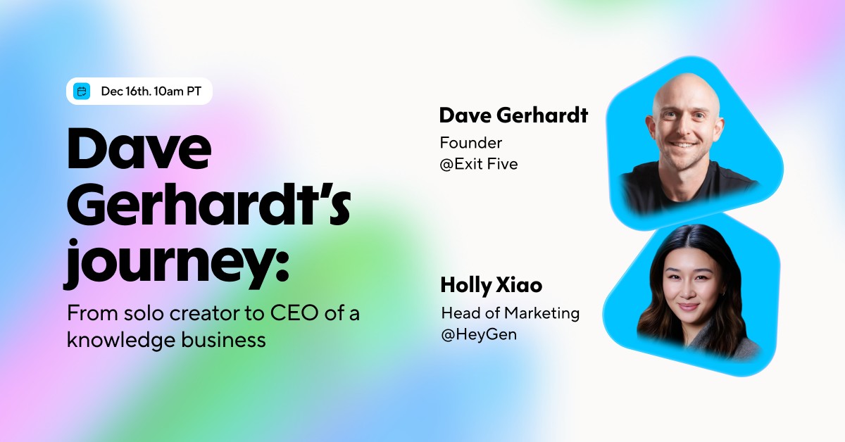 Dave Gerhardt's journey: From solo creator to CEO of a knowledge business
