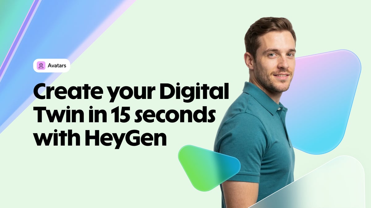 How to create your Digital Twin in 15 seconds with HeyGen