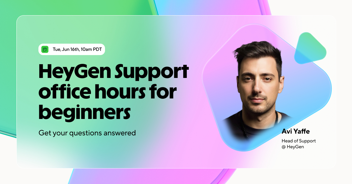 HeyGen Support office hours for beginners: Get your questions answered