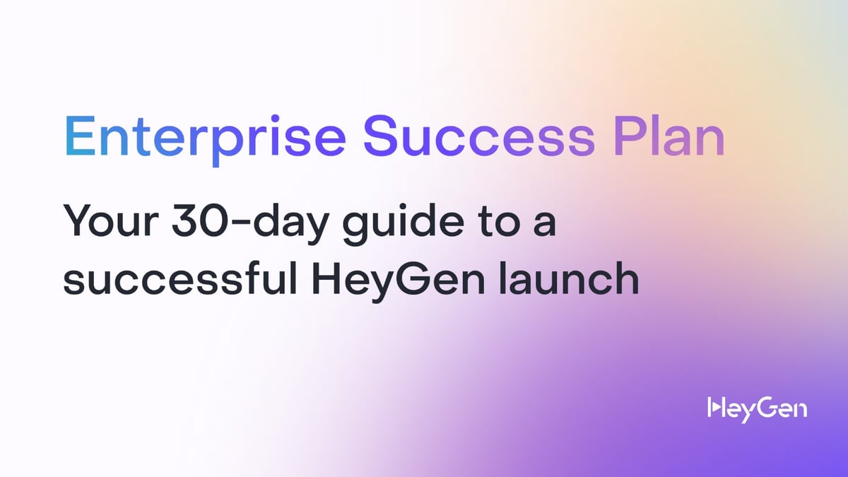 Your 30-Day HeyGen Enterprise Success Plan