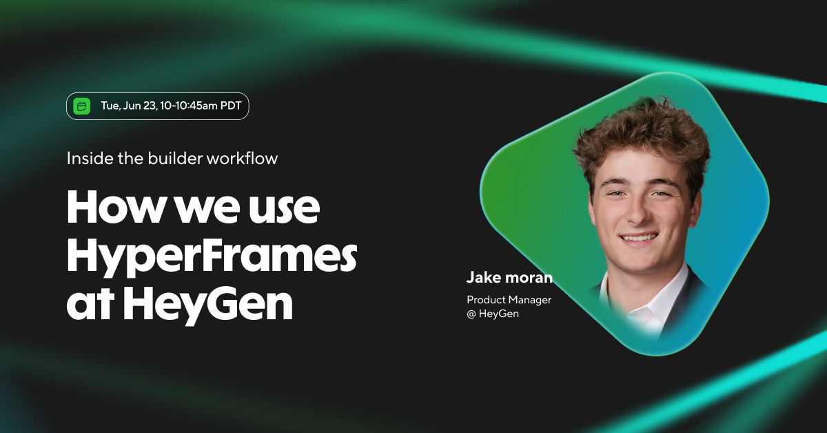 Inside the builder workflow: How we use HyperFrames at HeyGen