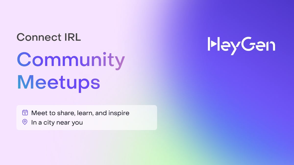 🌍 HeyGen Community Meetups
