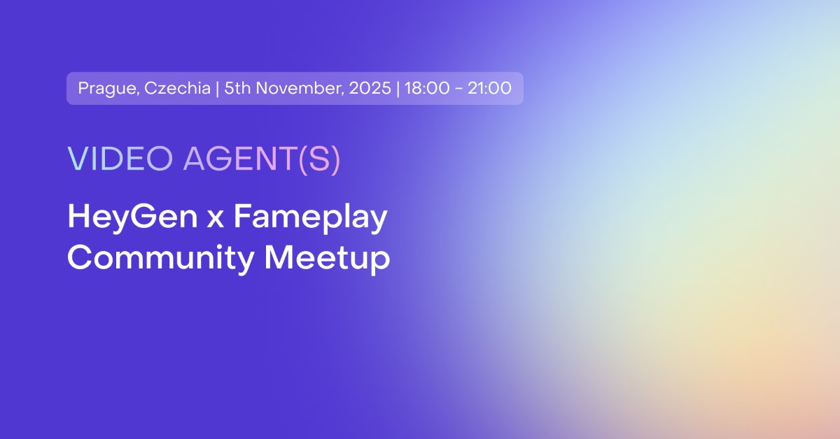 Video Agent(s): HeyGen Meetup in Prague by Fameplay