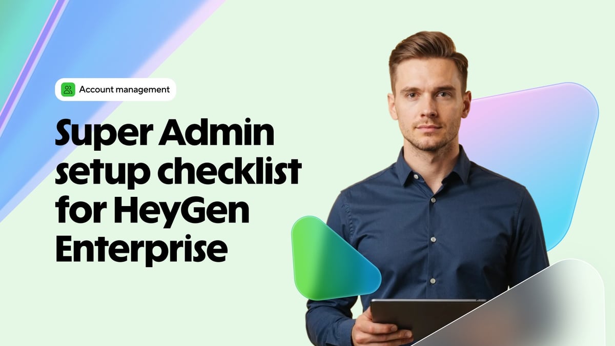 Super Admin setup checklist for HeyGen Enterprise