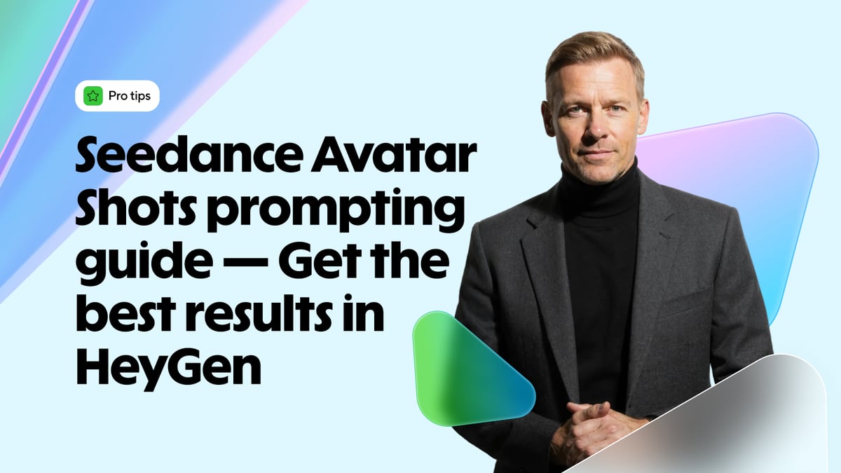 Seedance Avatar Shots prompting guide: get the best results in HeyGen