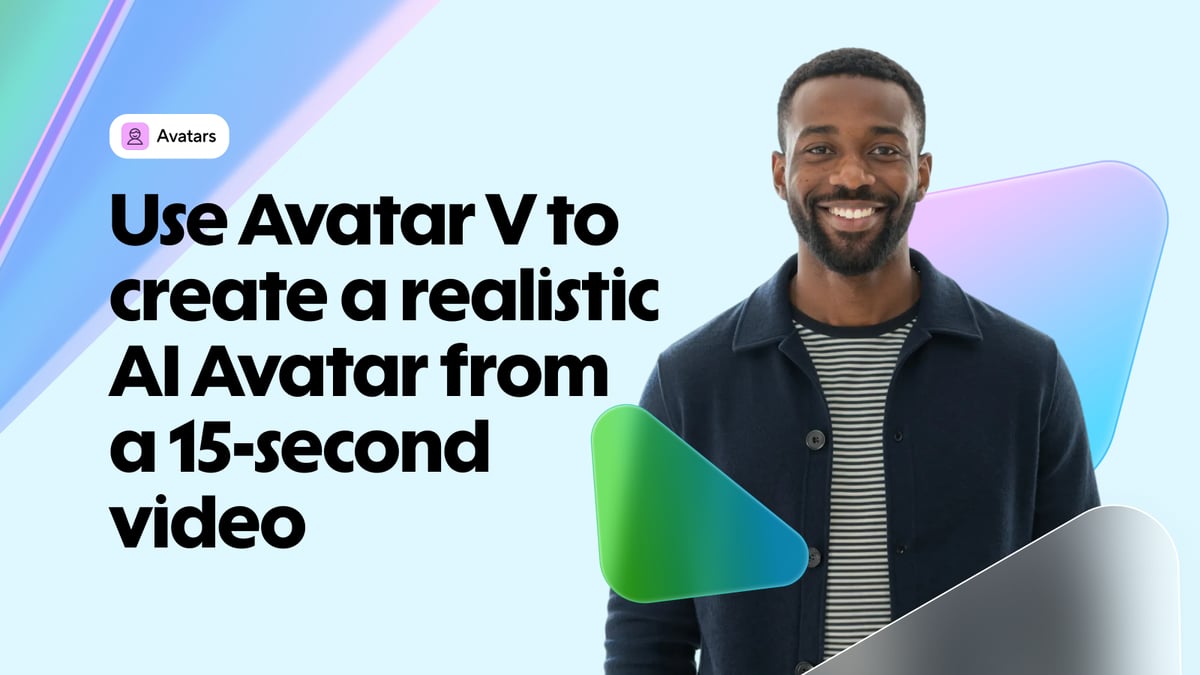 How to use Avatar V to create a realistic AI Avatar from a 15-second video