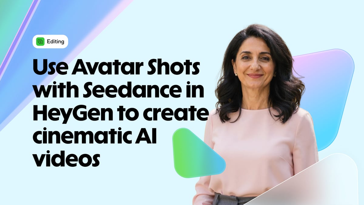 How to use Avatar Shots with Seedance in HeyGen to create cinematic AI videos
