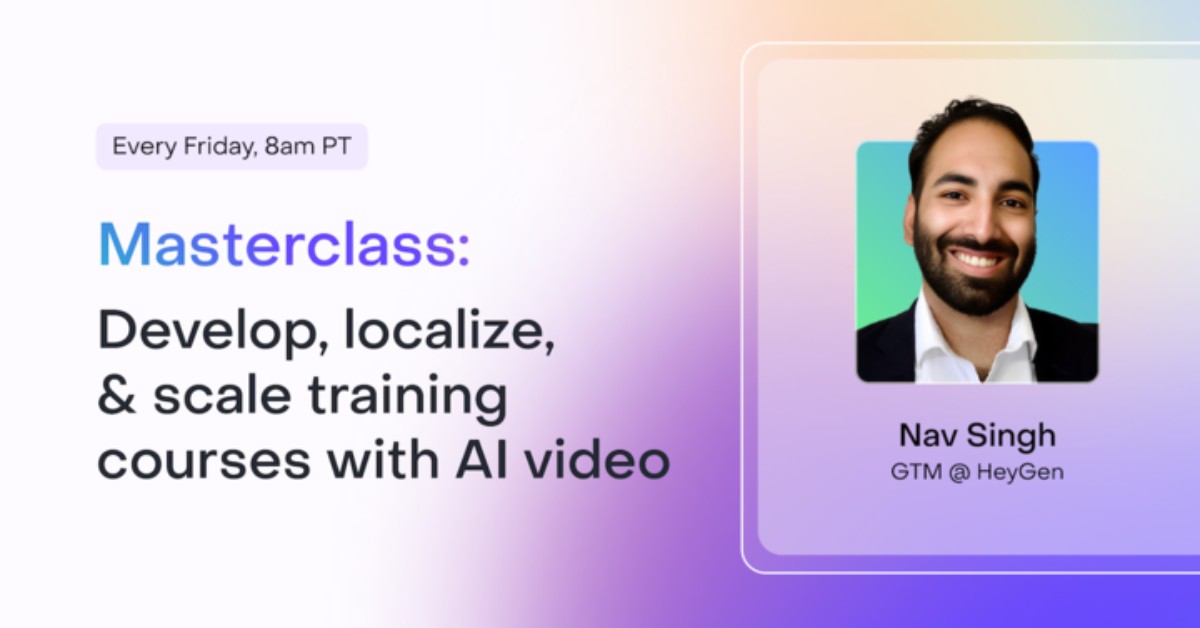 Masterclass: develop, localize, and scale training courses with AI video