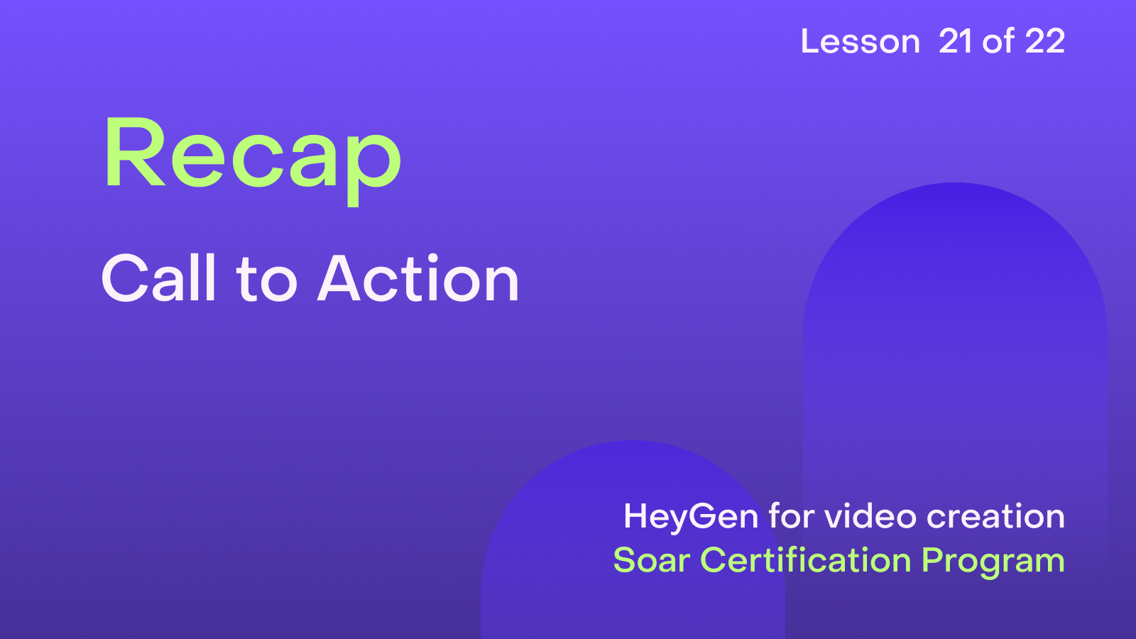 HeyGen Academy Foundations - Recap: Call to Action