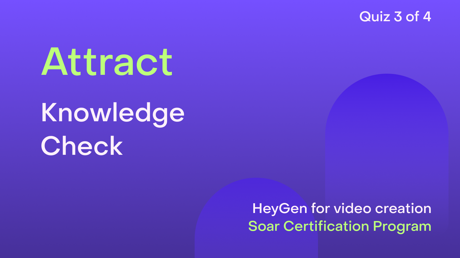 HeyGen Academy Foundations - Attract: Knowledge Check