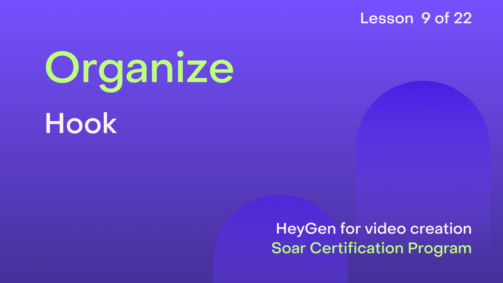 HeyGen Academy Foundations - Organize: Hook