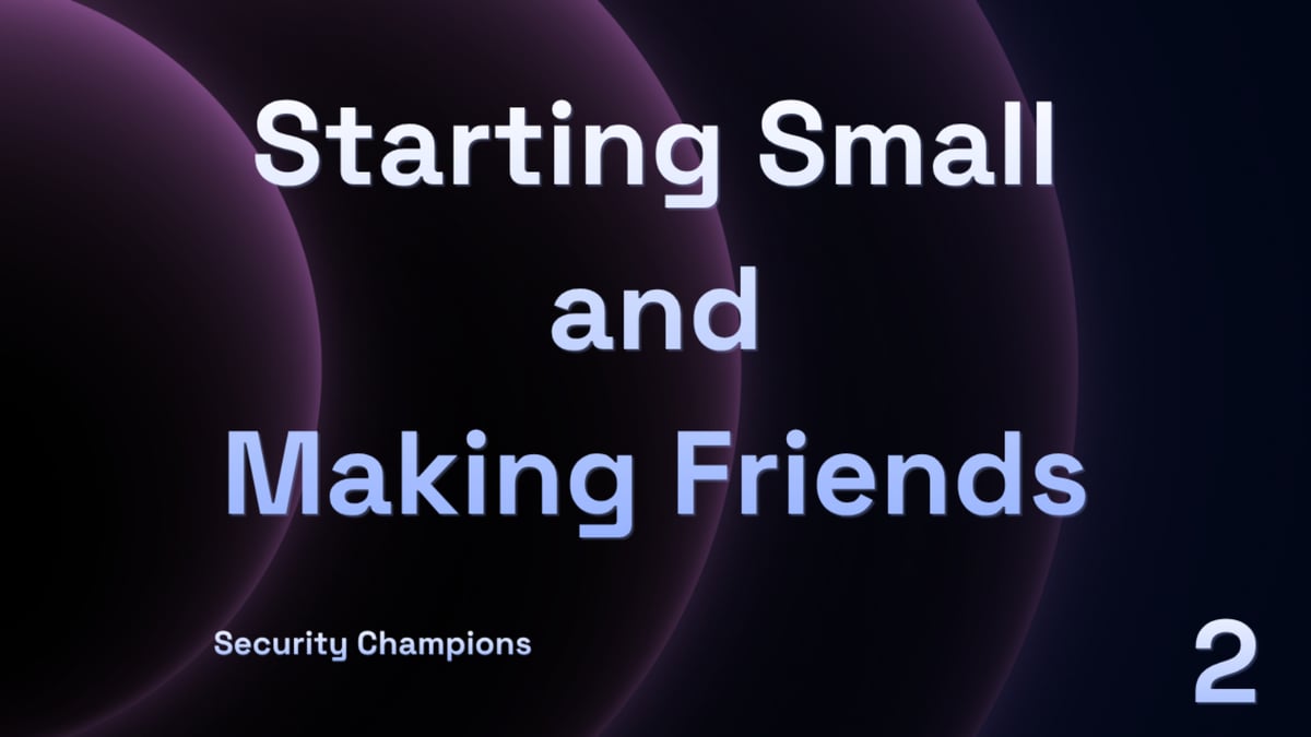 Starting Small and Making Friends