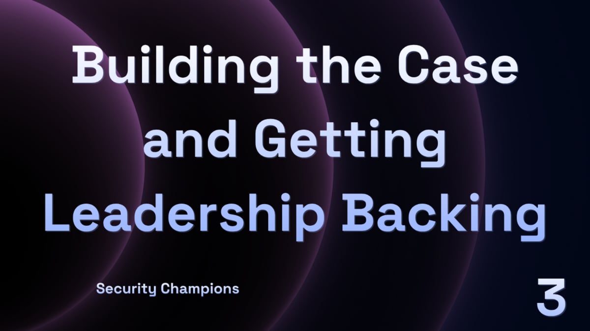 Building the Case and Getting Leadership Backing