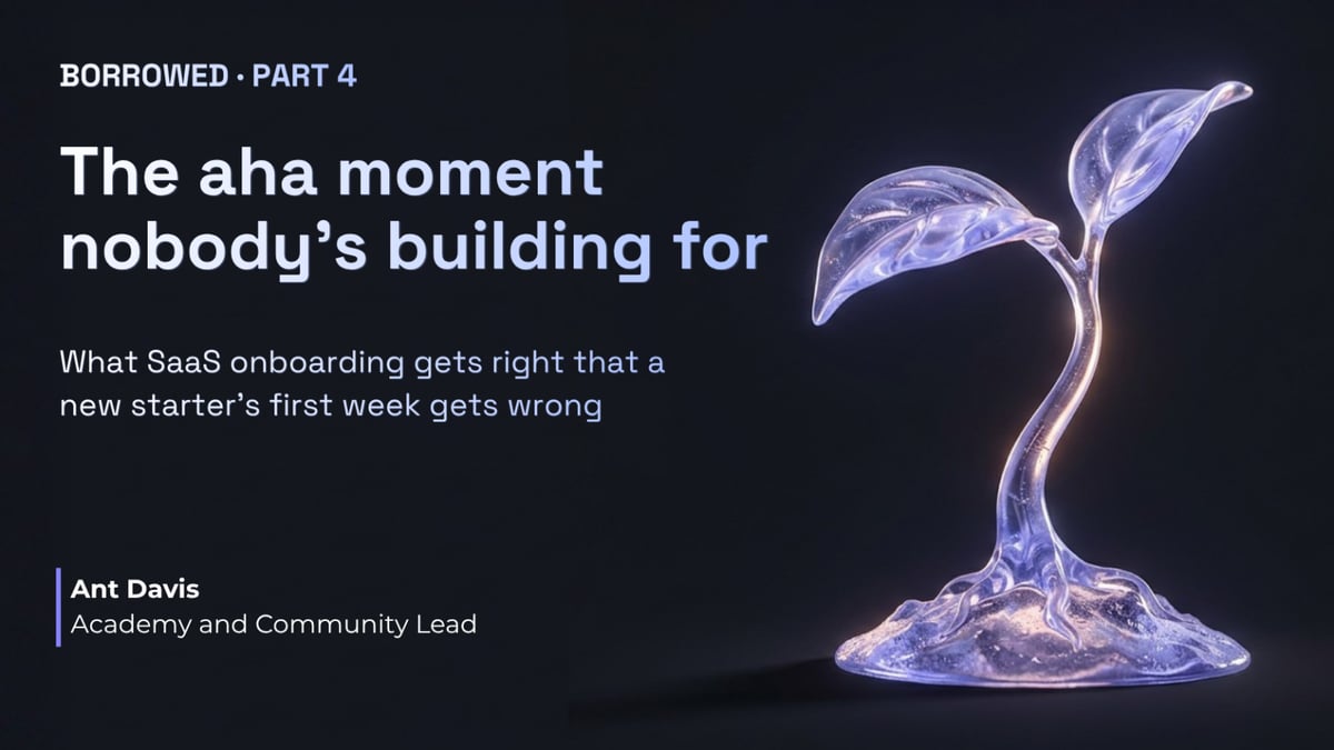 Onboarding a New Starter the Way SaaS Products Onboard Users, Not the Way HR Onboards Employees