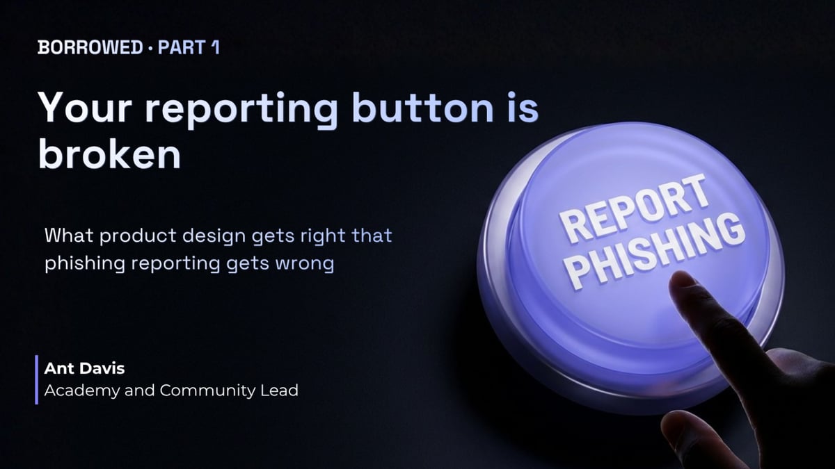 Why Your Reporting Button Has Bad Conversion